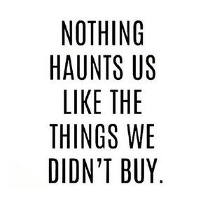 Buy something- regret nothing!!!